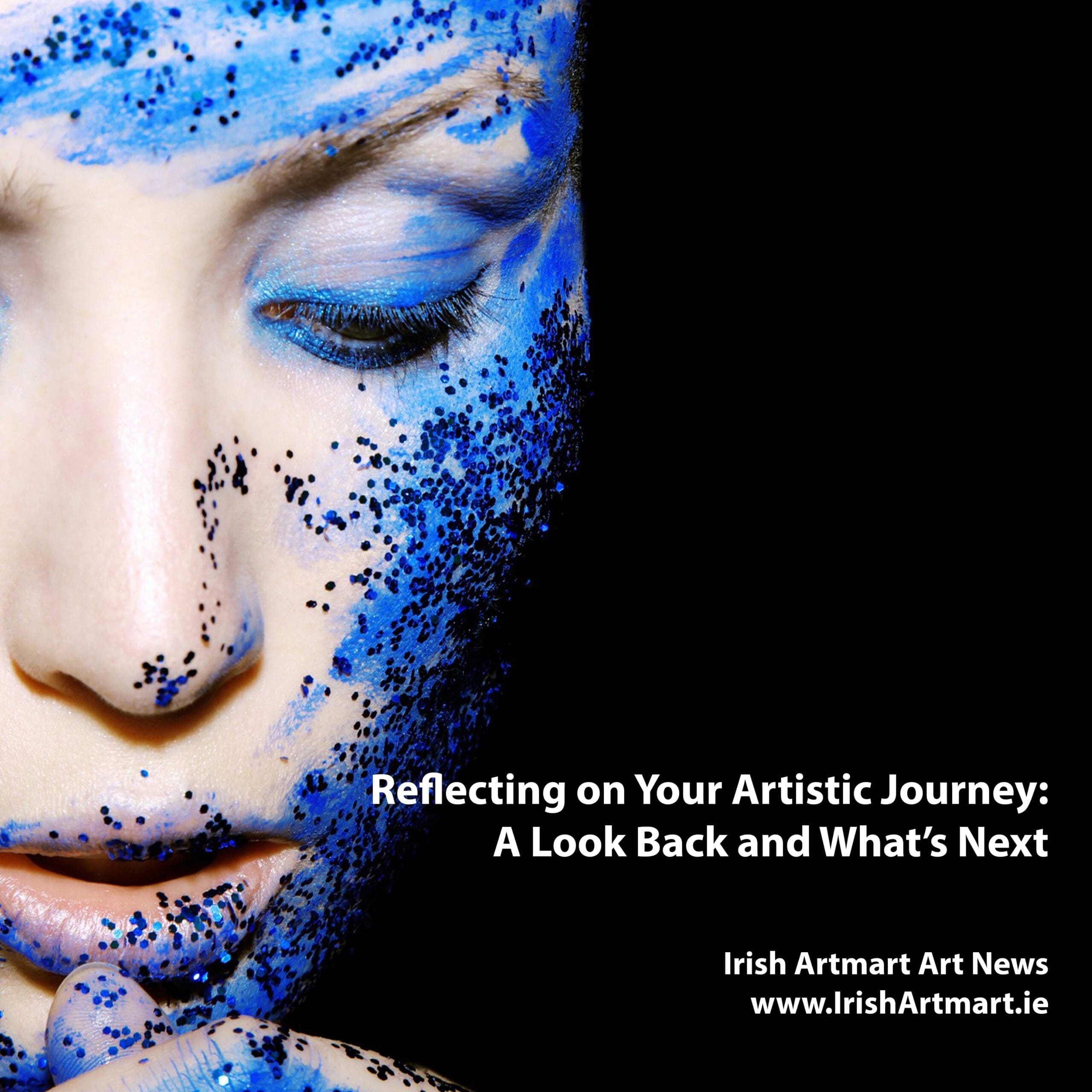 Reflecting on Your Artistic Journey , A Look Back and What’s Next